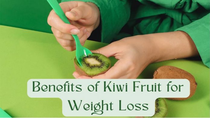 Kiwi Fruit Benefits for Weight Loss