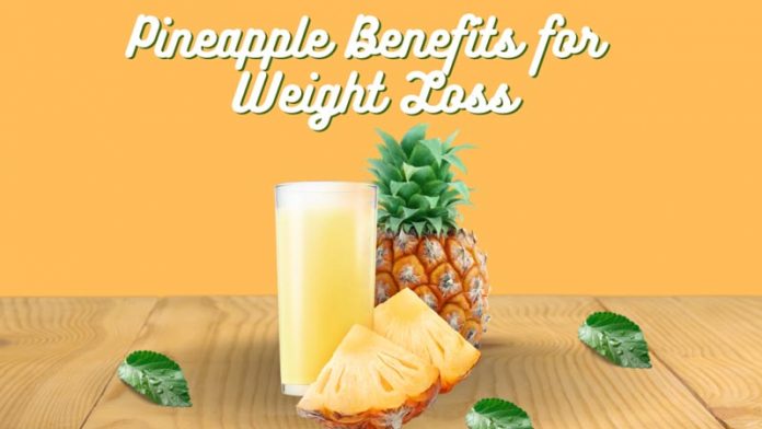 Pineapple Benefits Weight Loss