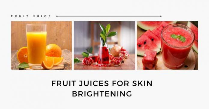 Fruit Juices for Skin Brightening