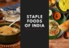 Staple Foods of India: A Diet and Gastronomy Journey Staple Foods of India