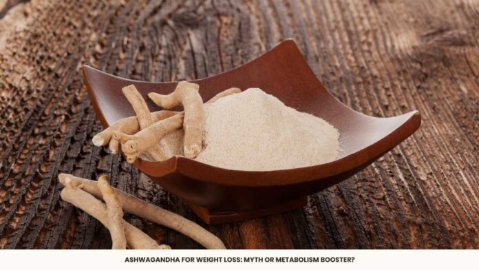 Ashwagandha for Weight Loss