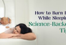 How to Burn Fat While Sleeping: Science-Backed Tips How to Burn Fat While Sleeping: Science-Backed Tips