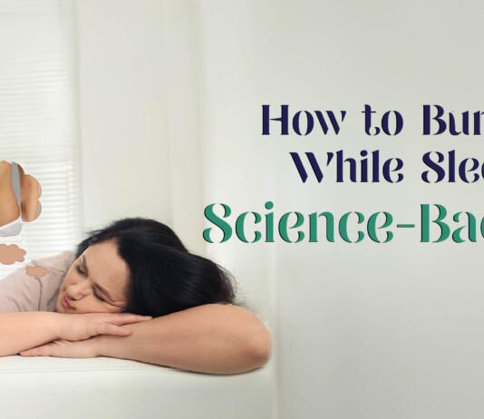 How to Burn Fat While Sleeping: Science-Backed Tips