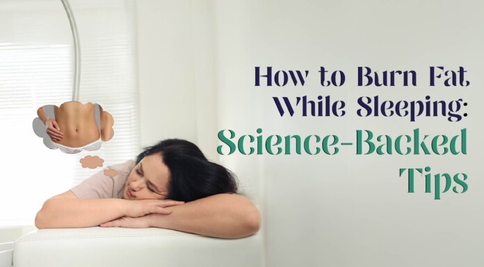 How to Burn Fat While Sleeping: Science-Backed Tips