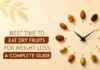 Best Time to Eat Dry Fruits for Weight Loss