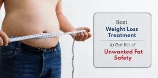 Best weight loss treatment to get rid of unwanted fat safely