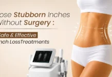 Lose stubborn inches without surgery: safe and effective inch loss treatments