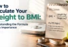 How to Calculate Your Weight to BMI: Understanding the Formula and Its Importance Weight to BMI: How to Calculate BMI Using Height & Weight