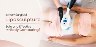 Is Non-Surgical Liposculpture Safe and Effective for Body Contouring?