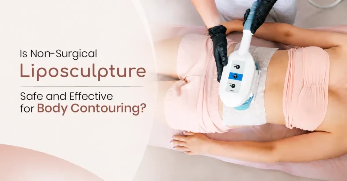 Is Non-Surgical Liposculpture Safe and Effective for Body Contouring?