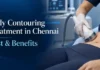 Body Contouring Treatment in Chennai: Cost, Types & Benefits Body Contouring Treatment in Chennai: Cost & Benefits